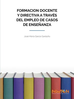 cover image of Formación docente y directiva a través del empleo de casos de enseñanza.